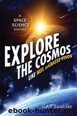 Explore the Cosmos Like Neil deGrasse Tyson by CAP Saucier