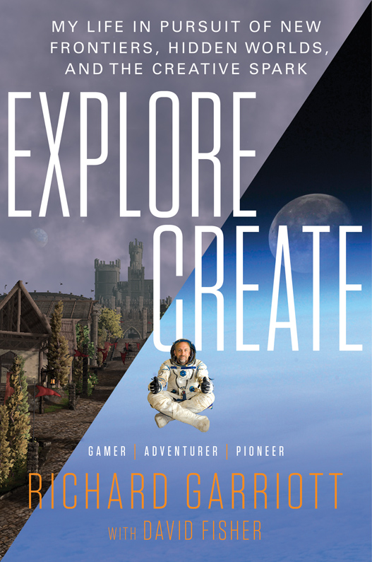 Explore/Create by Richard Garriott