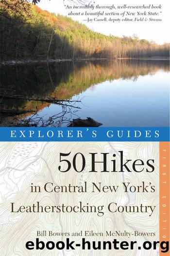 Explorer's Guide 50 Hikes in Central New York's Leatherstocking Country by Bill Bowers & Eileen McNulty-Bowers