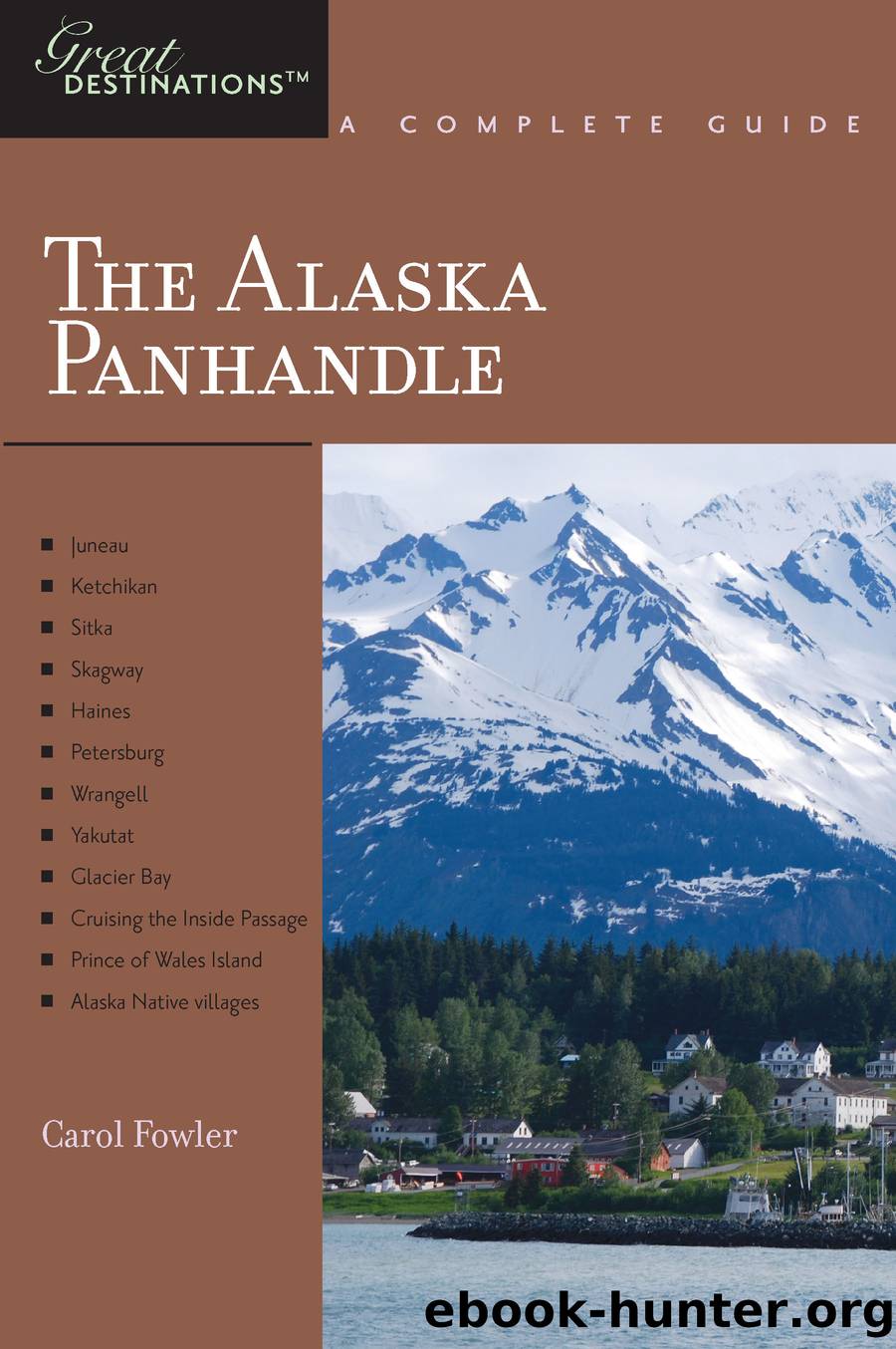 Explorer's Guide Alaska Panhandle by Carol Fowler