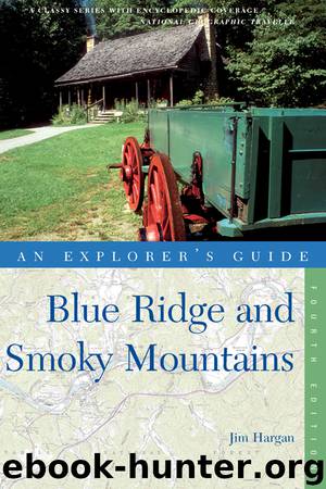 Explorer's Guide Blue Ridge and Smoky Mountains () by Jim Hargan
