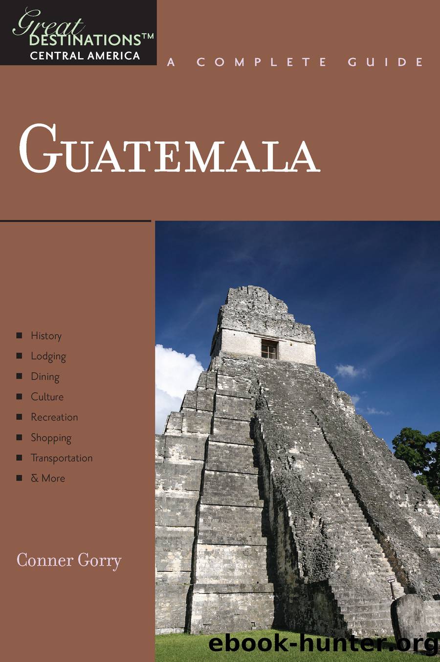 Explorer's Guide Guatemala by Conner Gorry