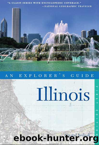 Explorer's Guide Illinois by Crystal Yednak