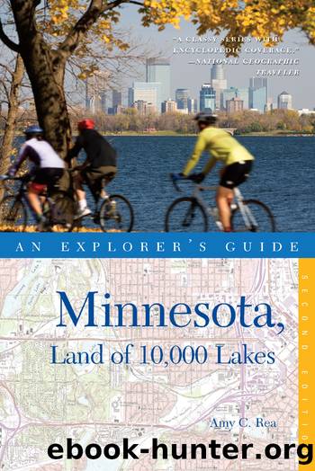 Explorer's Guide Minnesota, Land of 10,000 Lakes () (Explorer's Complete) by Amy C. Rea