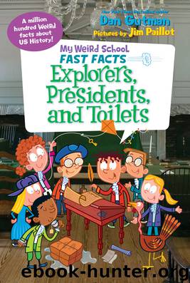 Explorers, Presidents, and Toilets by Dan Gutman