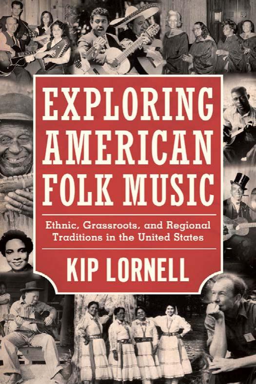 Exploring American Folk Music: Ethnic, Grassroots, and Regional Traditions in the United States by Kip Lornell
