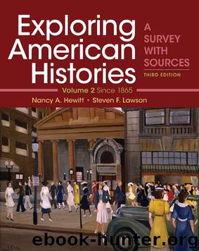 Exploring American Histories, Volume 2: A Survey with Sources by Nancy A. Hewitt & Lawson F. Steven