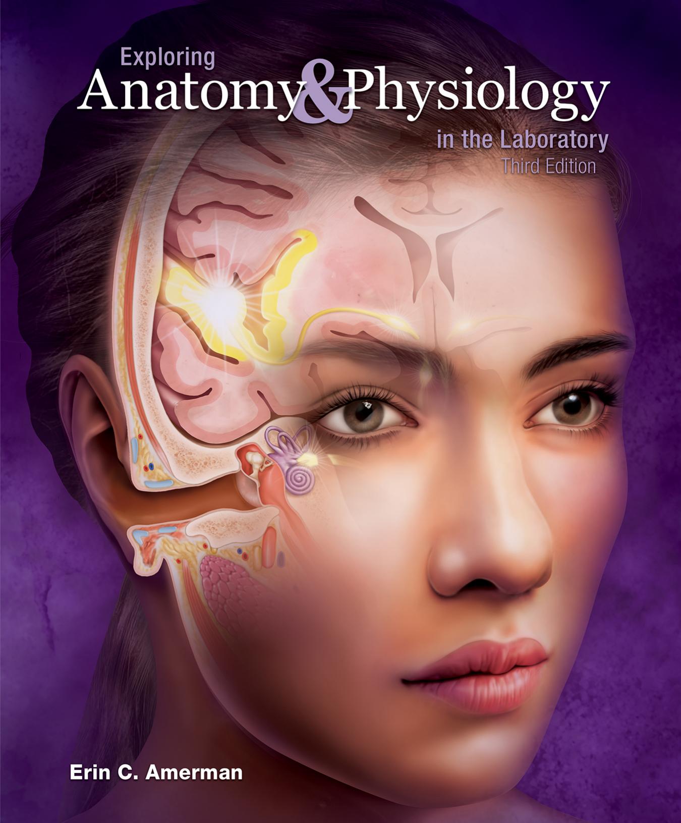 Exploring Anatomy & Physiology in the Laboratory by Eric C. Amerman