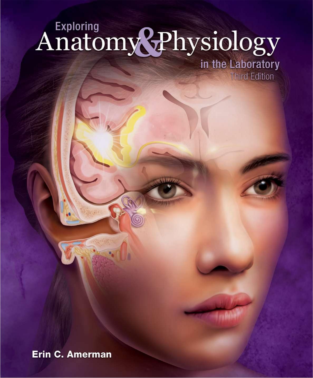 Exploring Anatomy & Physiology in the Laboratory by Erin C. Amerman