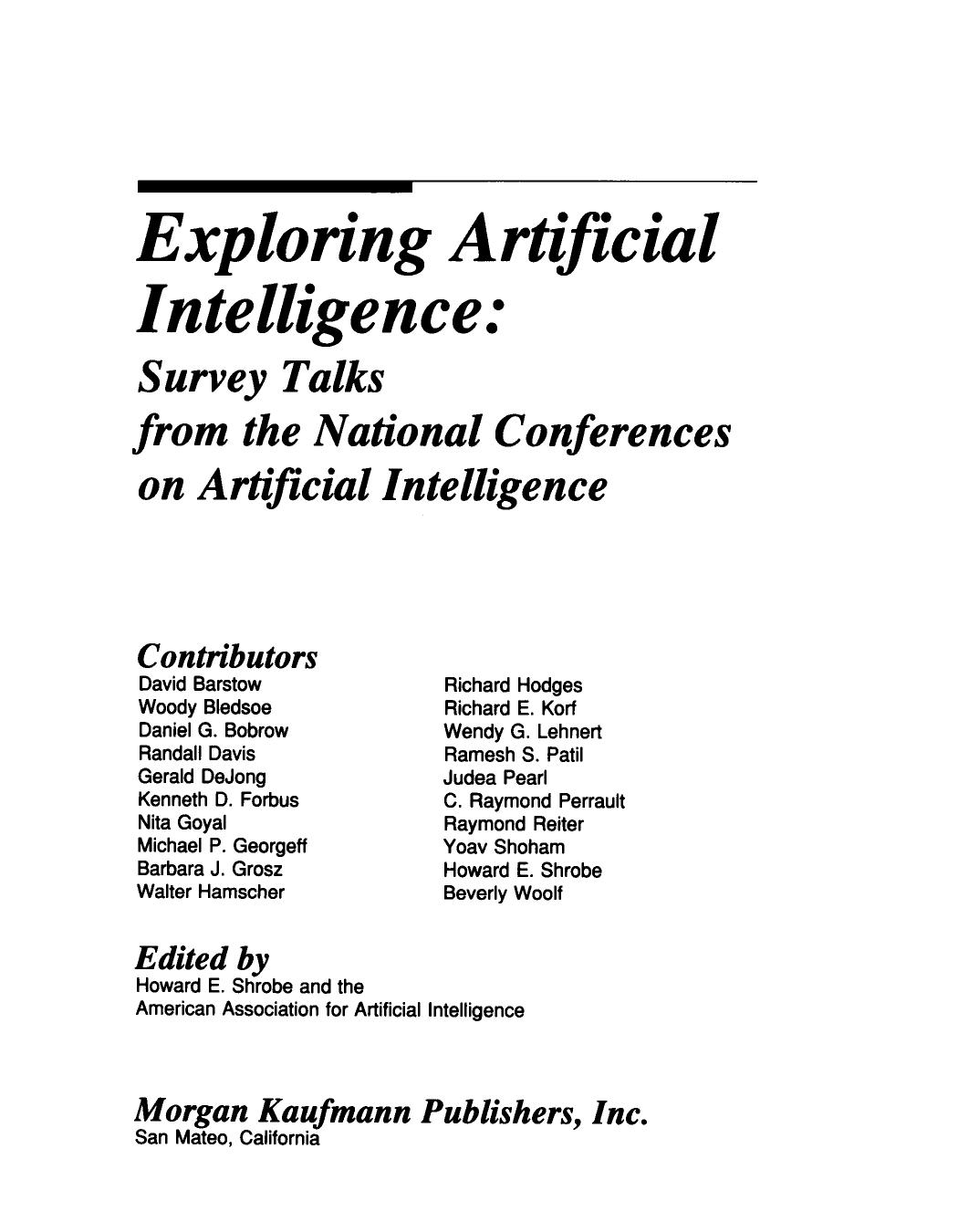 Exploring Artificial Intelligence. Survey Talks from the National Conferences on Artificial Intelligence by Howard Shrobe