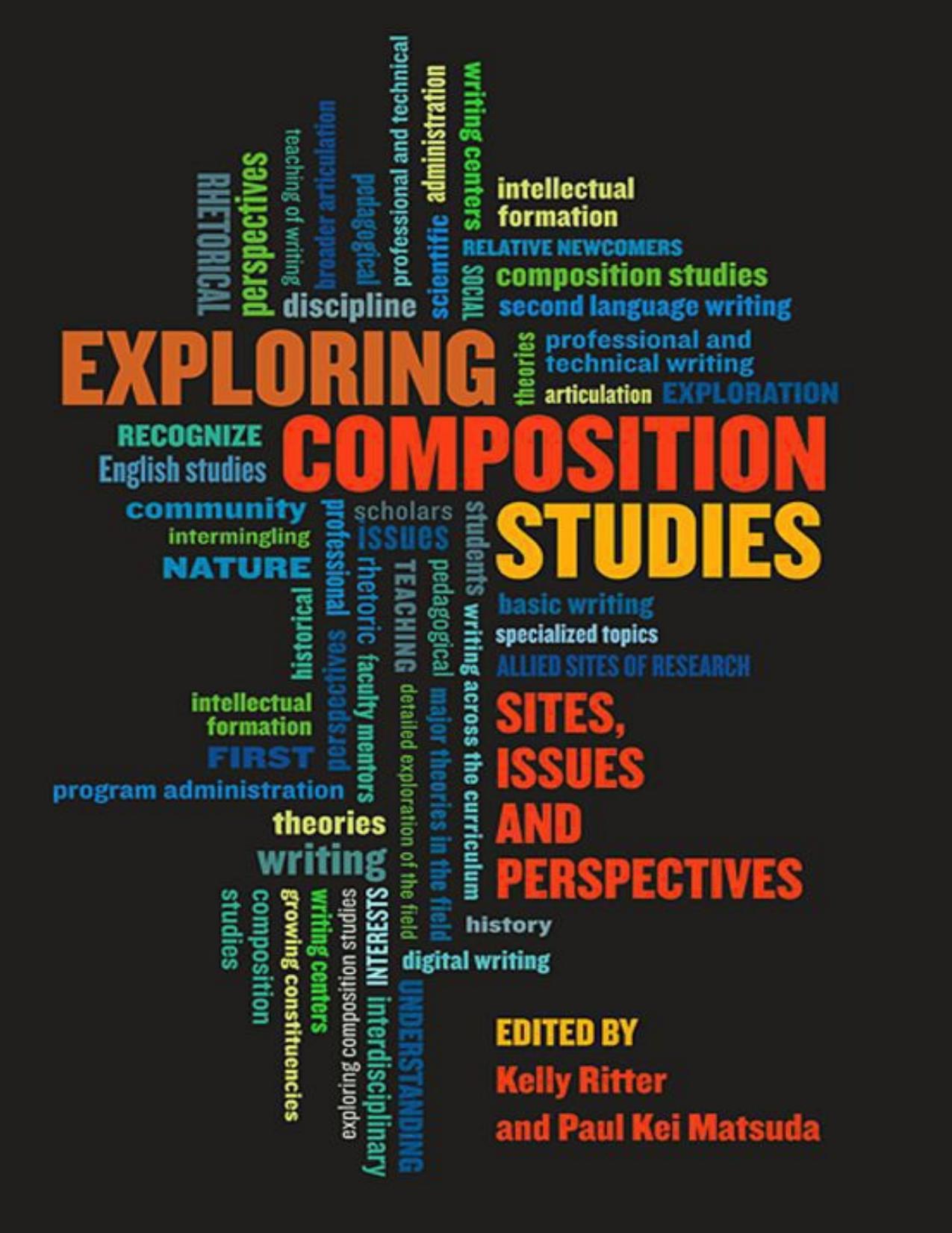 Exploring Composition Studies: Sites, Issues, Perspectives by Unknow