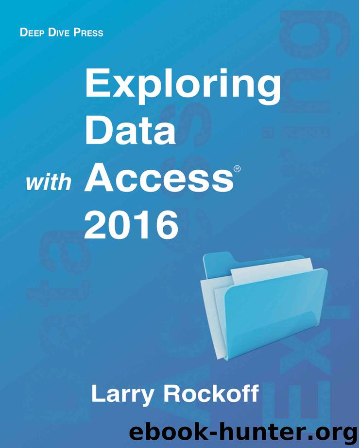 Exploring Data with Access 2016 by Larry Rockoff
