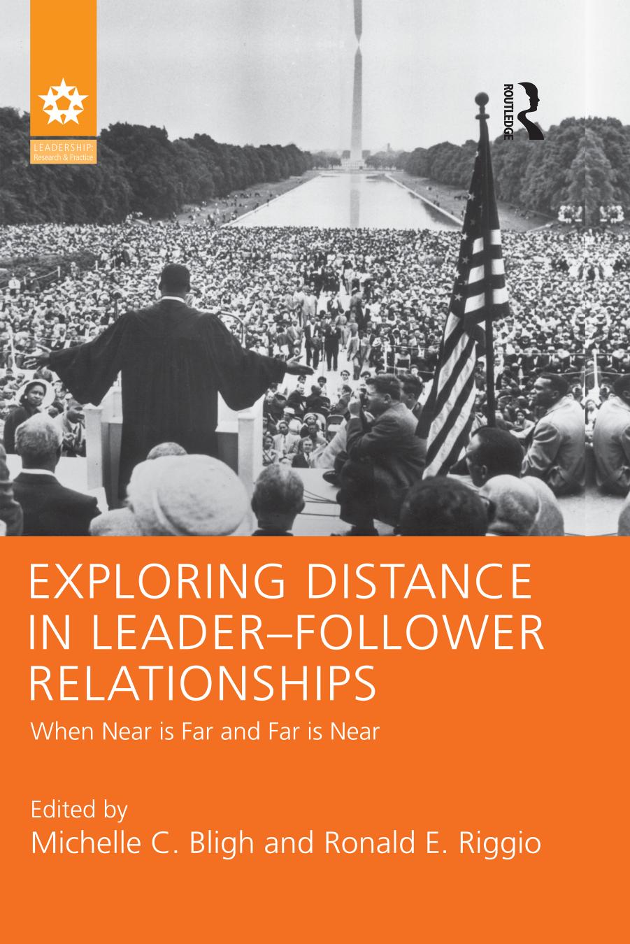 Exploring Distance in Leader-Follower Relationships : When near Is Far and Far Is Near by Michelle C. Bligh; Ronald E. Riggio
