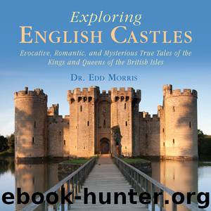 Exploring English Castles by Edd Morris