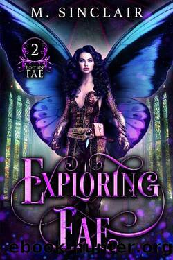 Exploring Fae (Lost In Fae Book 2) by M. Sinclair