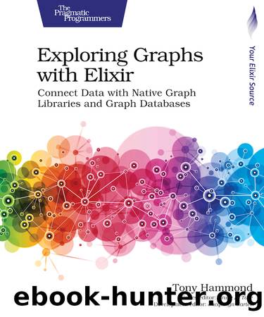 Exploring Graphs with Elixir by Tony Hammond