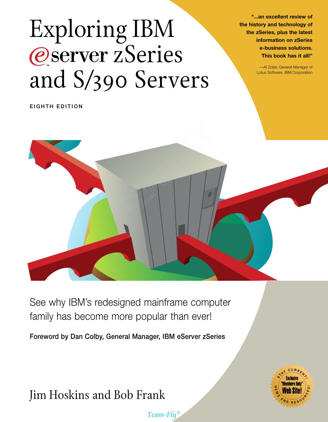 Exploring IBM Eserver Zseries and S/390 Servers: See Why IBM's Redesigned Mainframe Computer Family Has Become More Popular than Ever! by Steve Krantz