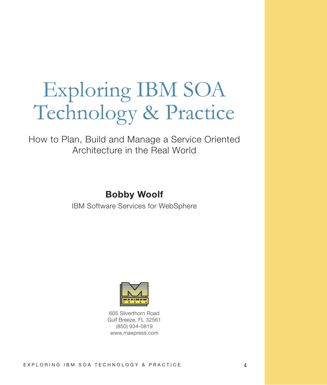 Exploring IBM SOA technology & practice : how to plan, build, and manage a service oriented architecture in the real world by Bobby Woolf