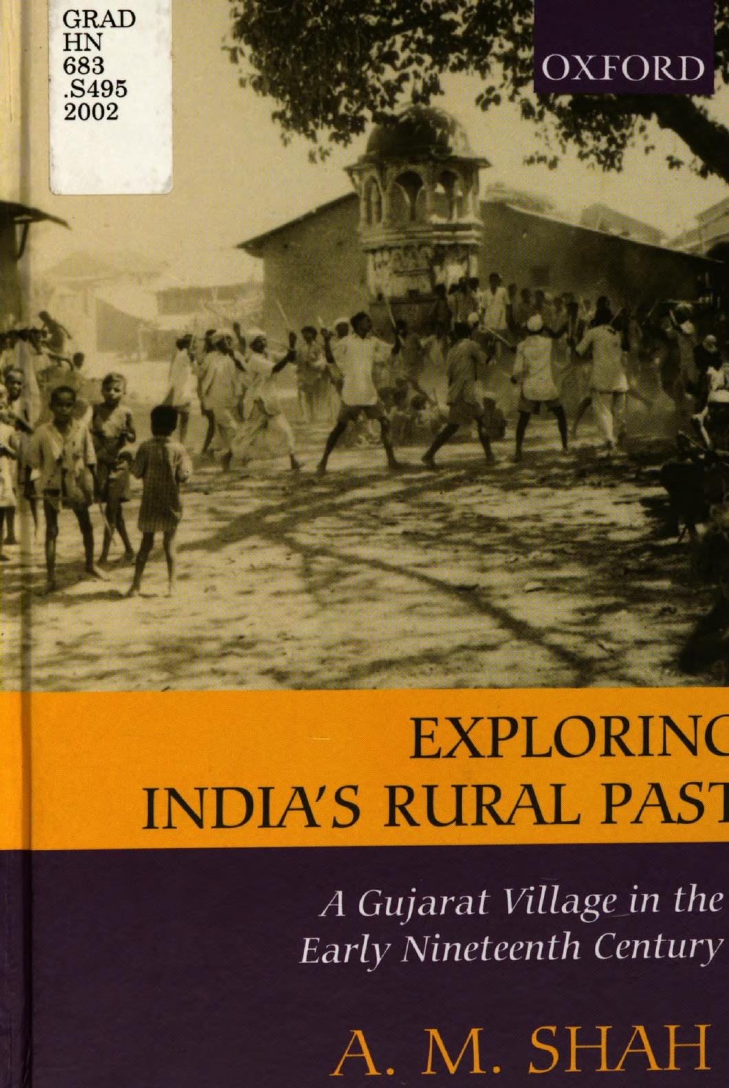 Exploring India's Rural Past: A Gujarat Village in the Early Nineteenth Century by A. M. Shah