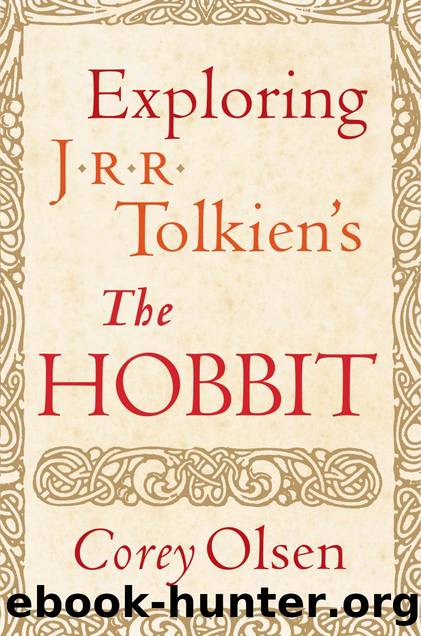 Exploring J.R.R. Tolkienâs The Hobbit by Corey Olsen