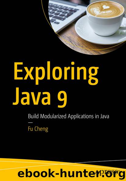 Exploring Java 9 by Fu Cheng