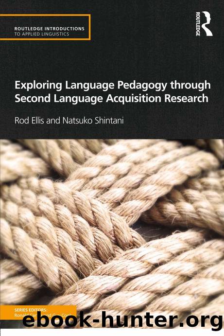 Exploring Language Pedagogy through Second Language Acquisition Research by Ellis Rod; Shintani Natsuko;