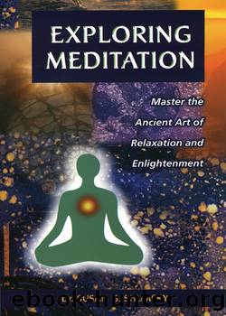 Exploring Meditation: Master the Ancient Art of Relaxation and Enlightenment by Susan Shumsky
