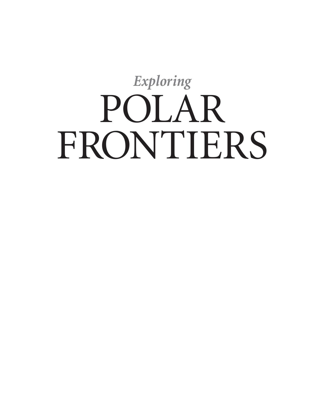 Exploring Polar Frontiers - A Historical Encyclopedia by A Historical Encyclopedia