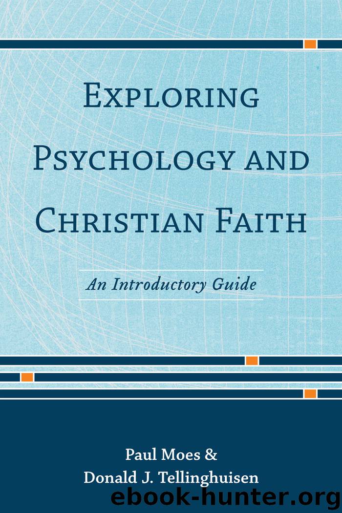 Exploring Psychology and Christian Faith by Paul Moes & Donald J. Tellinghuisen