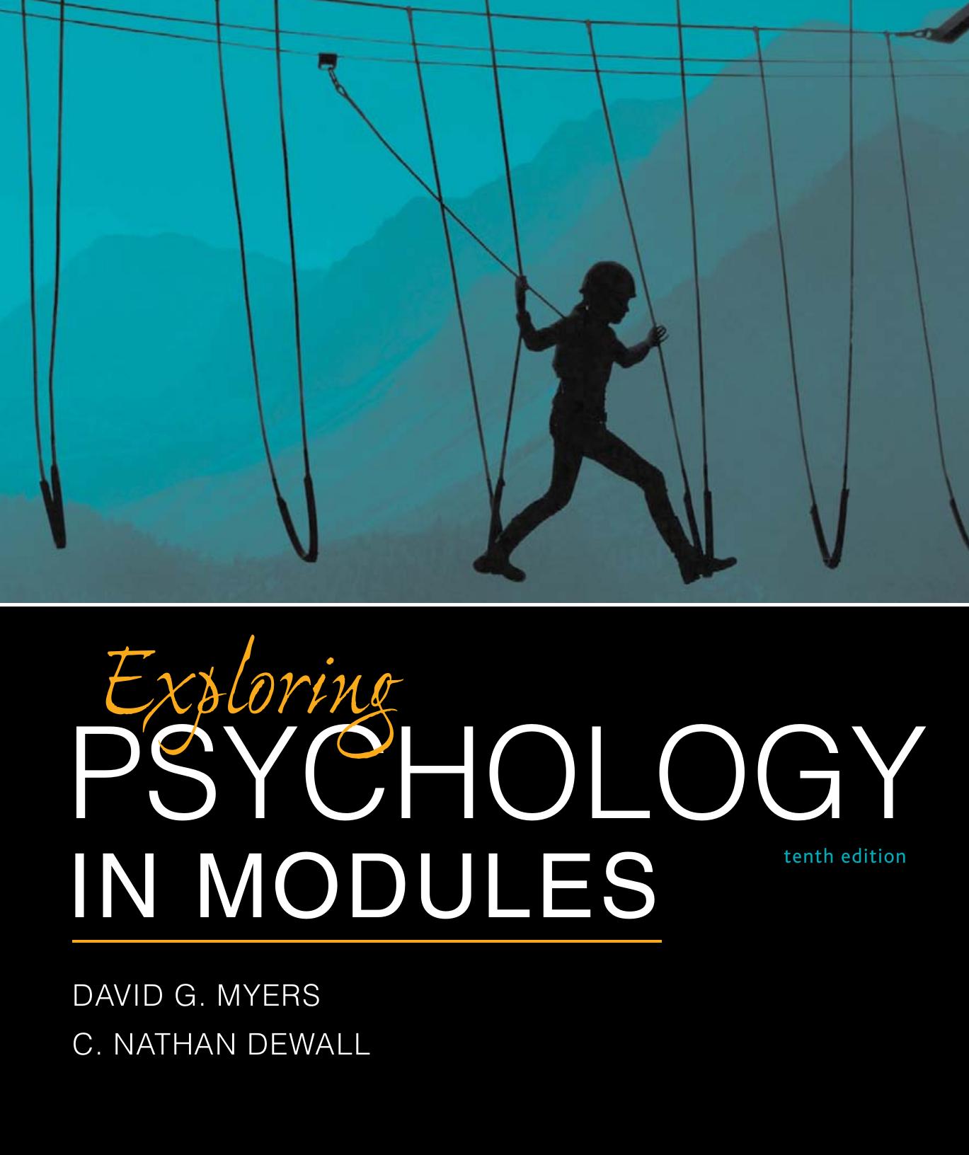 Exploring Psychology in Modules, 10th Edition by David G. Myers & C. Nathan DeWall