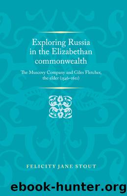 Exploring Russia in the Elizabethan commonwealth by Felicity Stout