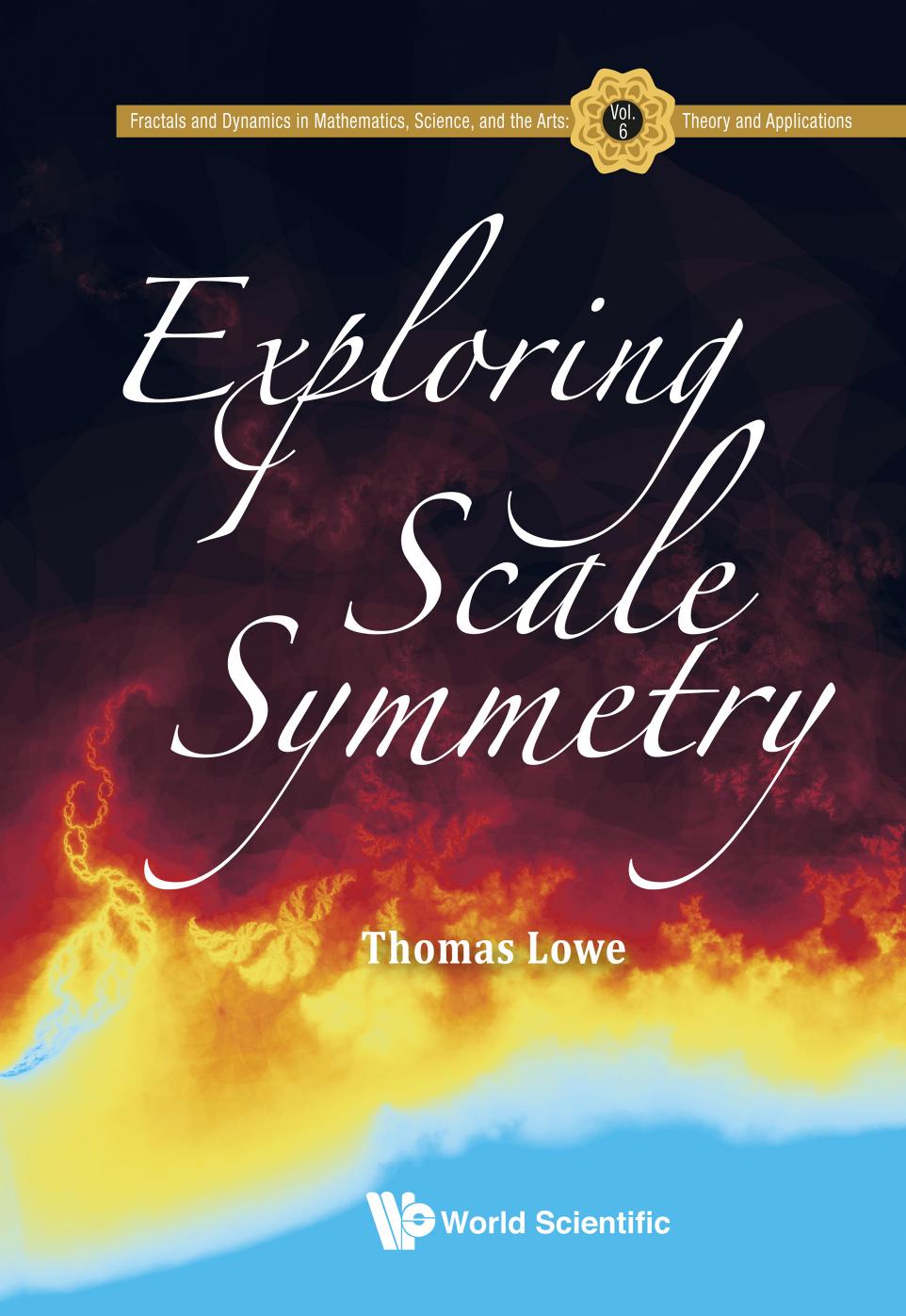 Exploring Scale Symmetry by Thomas Lowe