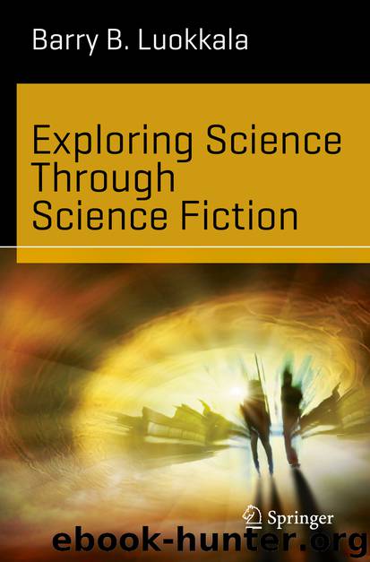 Exploring Science Through Science Fiction by Barry B. Luokkala