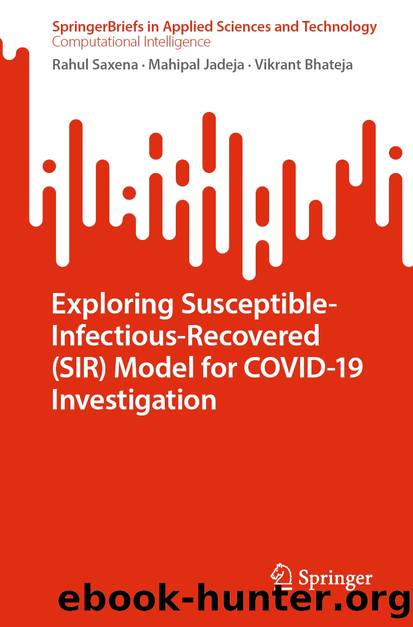 Exploring Susceptible-Infectious-Recovered (SIR) Model for COVID-19 Investigation by Rahul Saxena & Mahipal Jadeja & Vikrant Bhateja