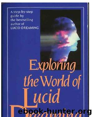 Exploring The World Of Lucid Dreaming by Stephen LaBerge Ph.D. & Howard Rheingold