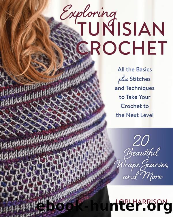 Exploring Tunisian Crochet by Lori Harrison