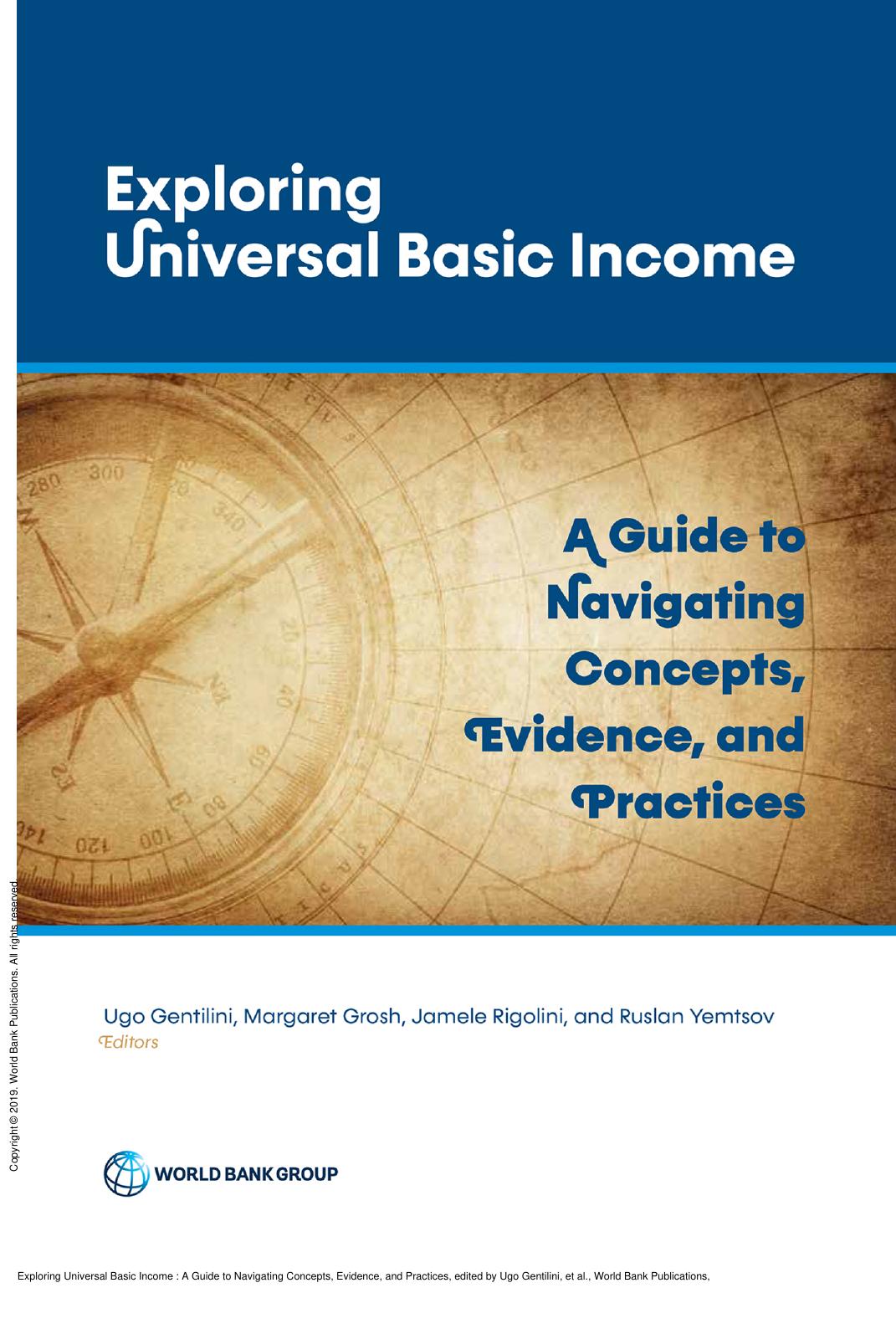 Exploring Universal Basic Income : A Guide to Navigating Concepts, Evidence, and Practices by Ugo Gentilini; Margaret Grosh; Jamele Rigolini; Ruslan Yemtsov