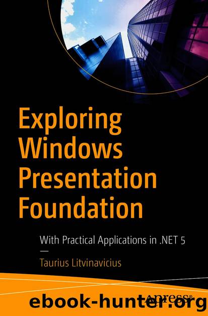 Exploring Windows Presentation Foundation by Taurius Litvinavicius