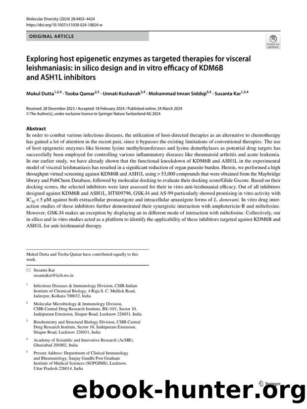 Exploring host epigenetic enzymes as targeted therapies for visceral leishmaniasis: in silico design and in vitro efficacy of KDM6B and ASH1L inhibitors by Mukul Dutta & Tooba Qamar & Unnati Kushavah & Mohammad Imran Siddiqi & Susanta Kar