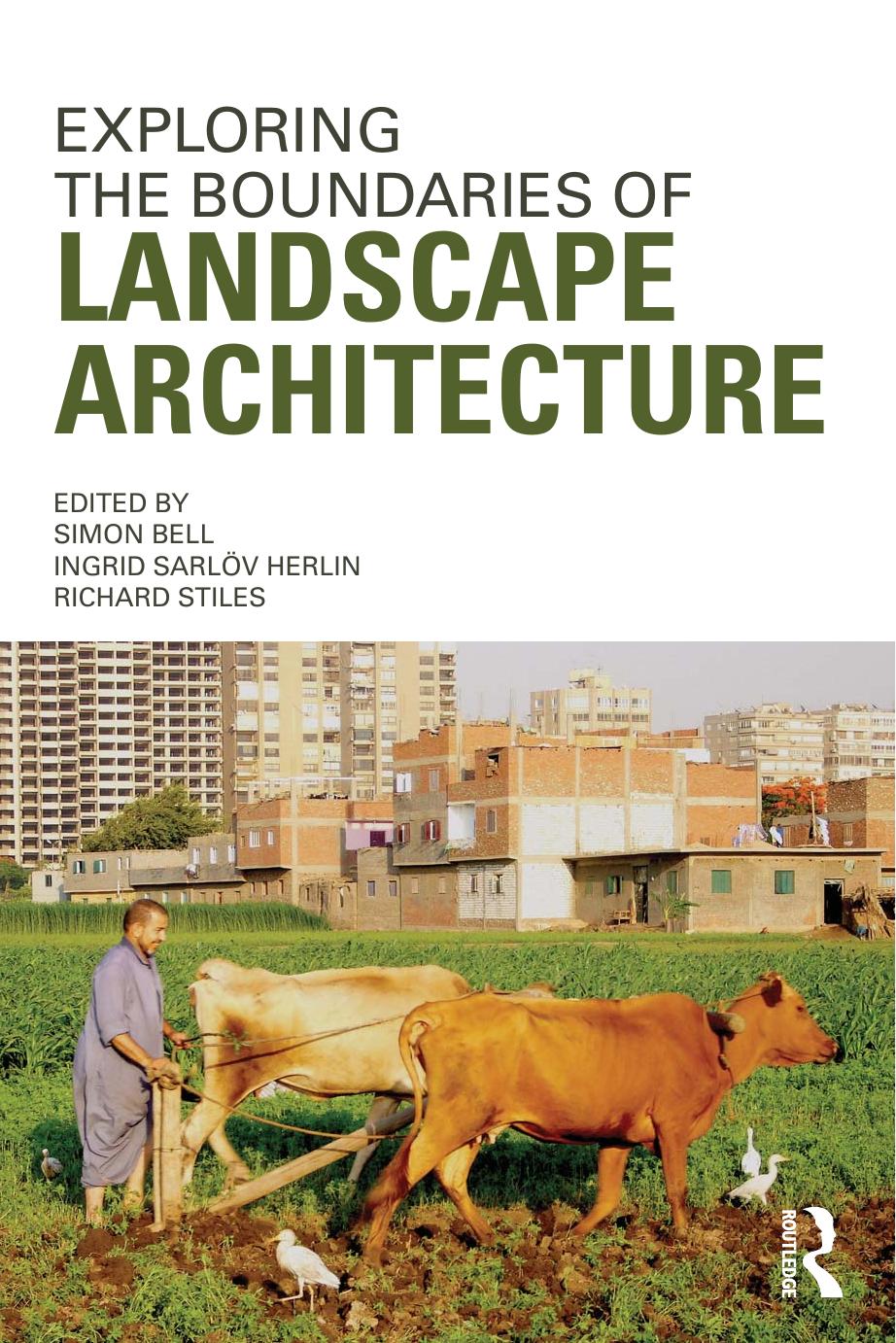 Exploring the Boundaries of Landscape Architecture by Unknow