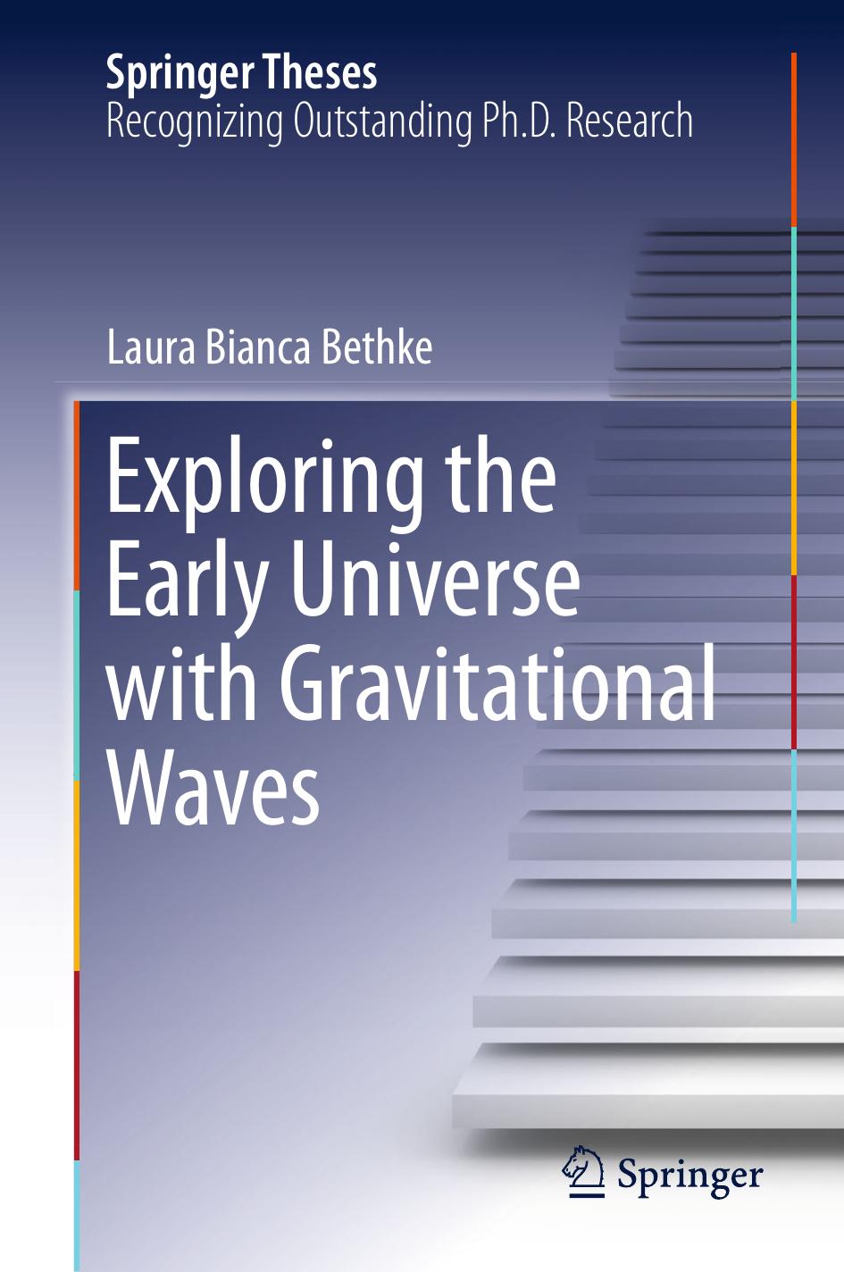 Exploring the Early Universe with Gravitational Waves (2015) by Unknown