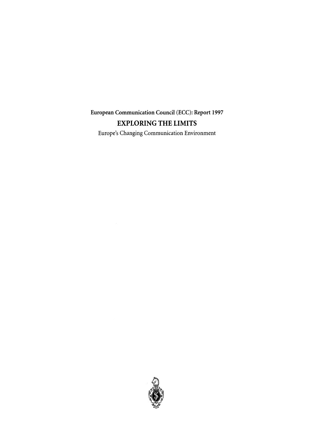 Exploring the Limits: Europe's Changing Communication Environment by Unknow