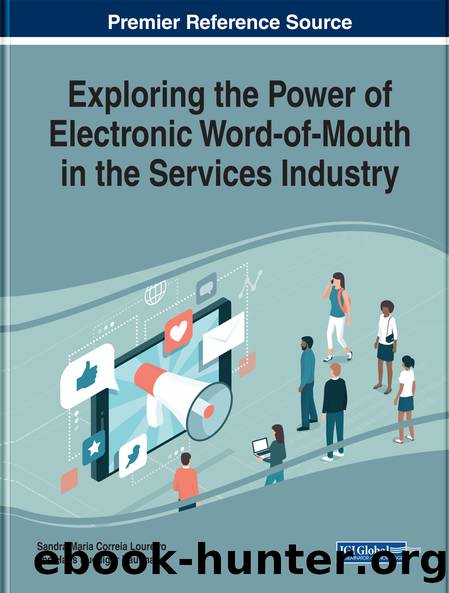 Exploring the Power of Electronic Word-of-Mouth in the Services Industry by Sandra Maria Correia Loureiro;Hans Ruediger Kaufmann;