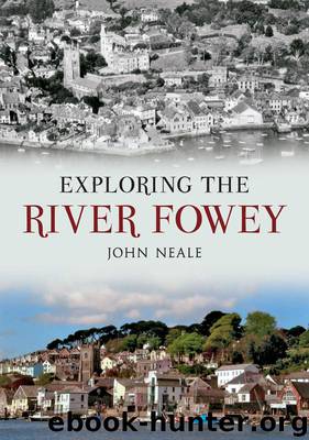 Exploring the River Fowey by John Neale