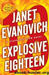 Explosive Eighteen: A Stephanie Plum Novel by Janet Evanovich