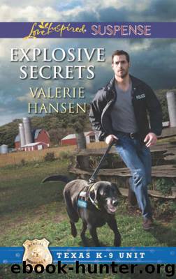 Explosive Secrets (Texas K-9 Unit) by Hansen Valerie