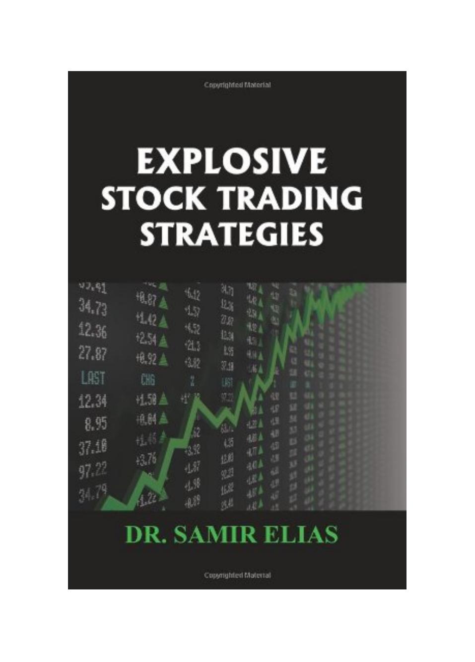 Explosive Stock Trading Strategies by Samir Elias