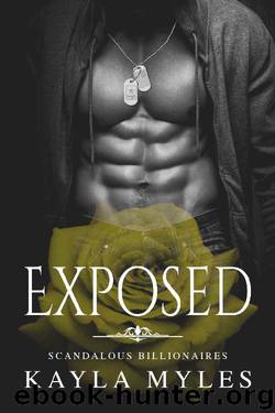 Exposed (Scandalous Billionaires Book 3) by Kayla Myles