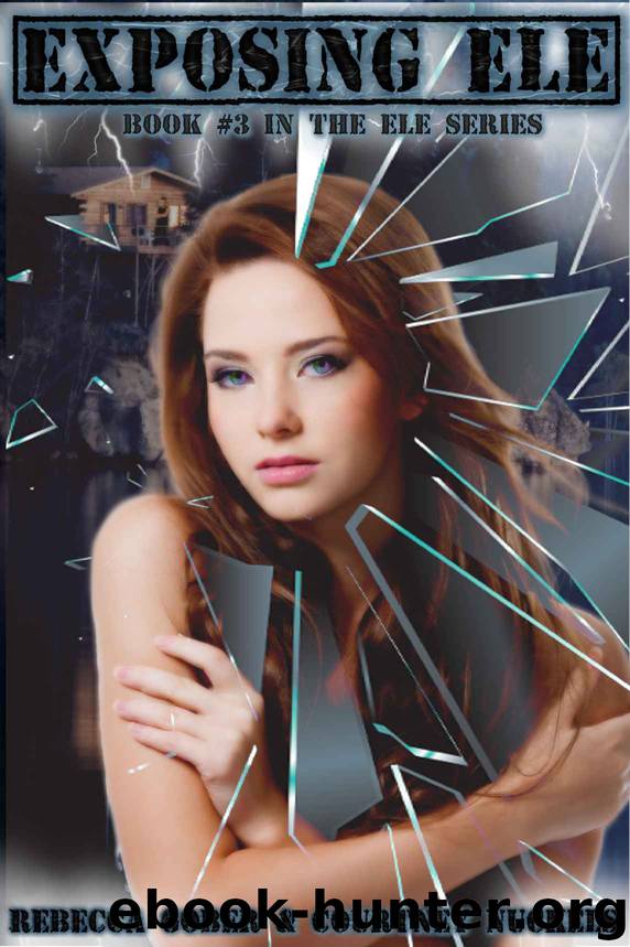 Exposing ELE (ELE Series #3) by Nuckels Courtney & Rebecca Gober