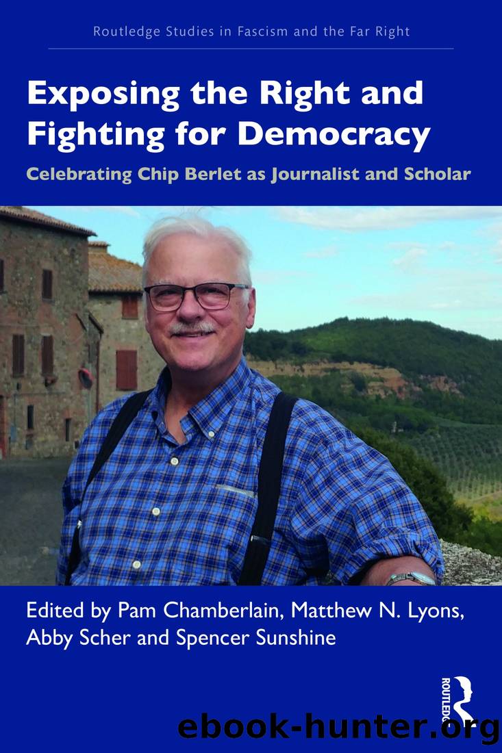 Exposing the Right and Fighting for Democracy: Celebrating Chip Berlet as Journalist and Scholar by unknow